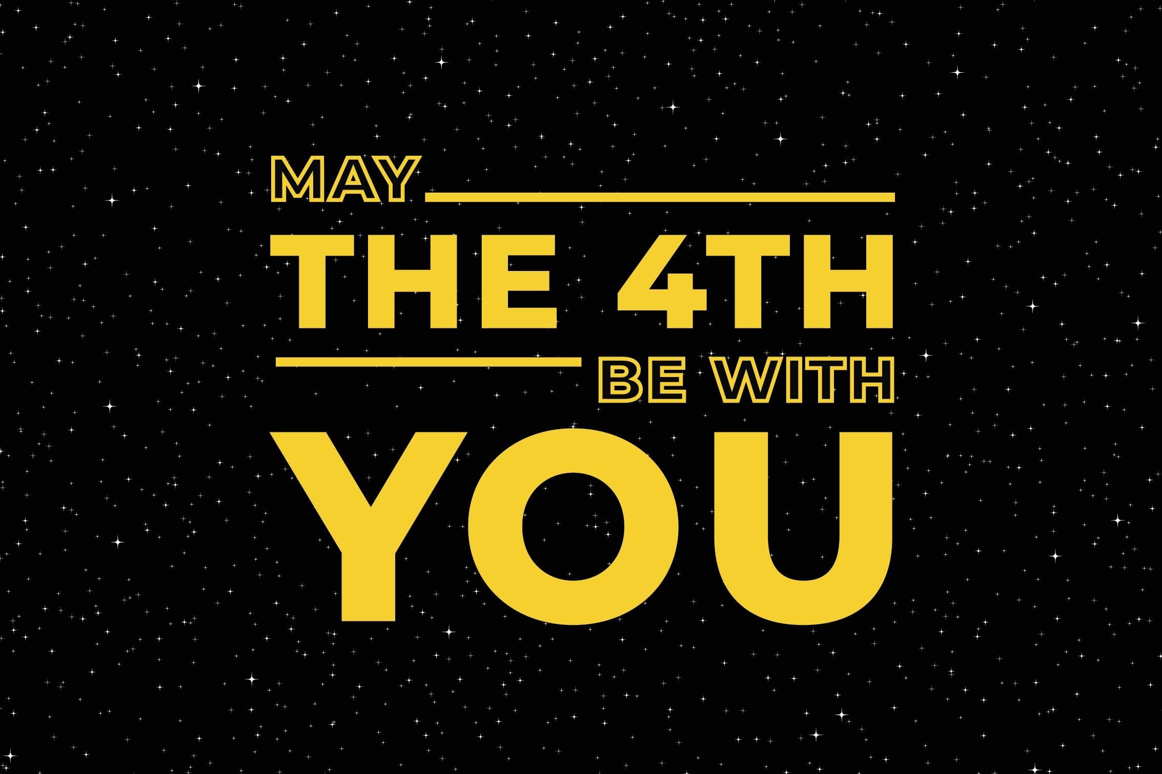Picture of May the 4th Be With You for Star Wars Day