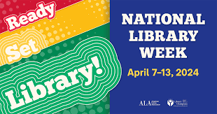 Picture of the National Library Week banner for 2024, theme is "Ready, Set, Library!"