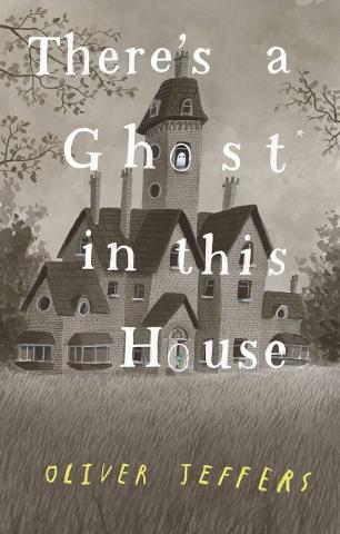 Picture of the children's book, "There's a Ghost in this House"