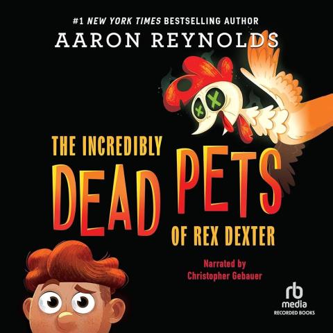 Picture of the book, "The Incredibly Dead Pets of Rex Dexter."