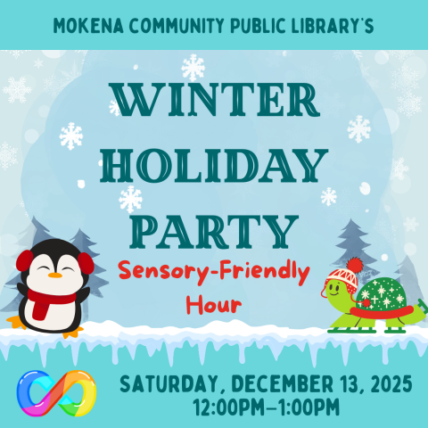 Sensory-Friendly Hour Winter Holiday Party 2025 Mokena Community Public Library Saturday December 13 2025 12:00PM-1:00PM