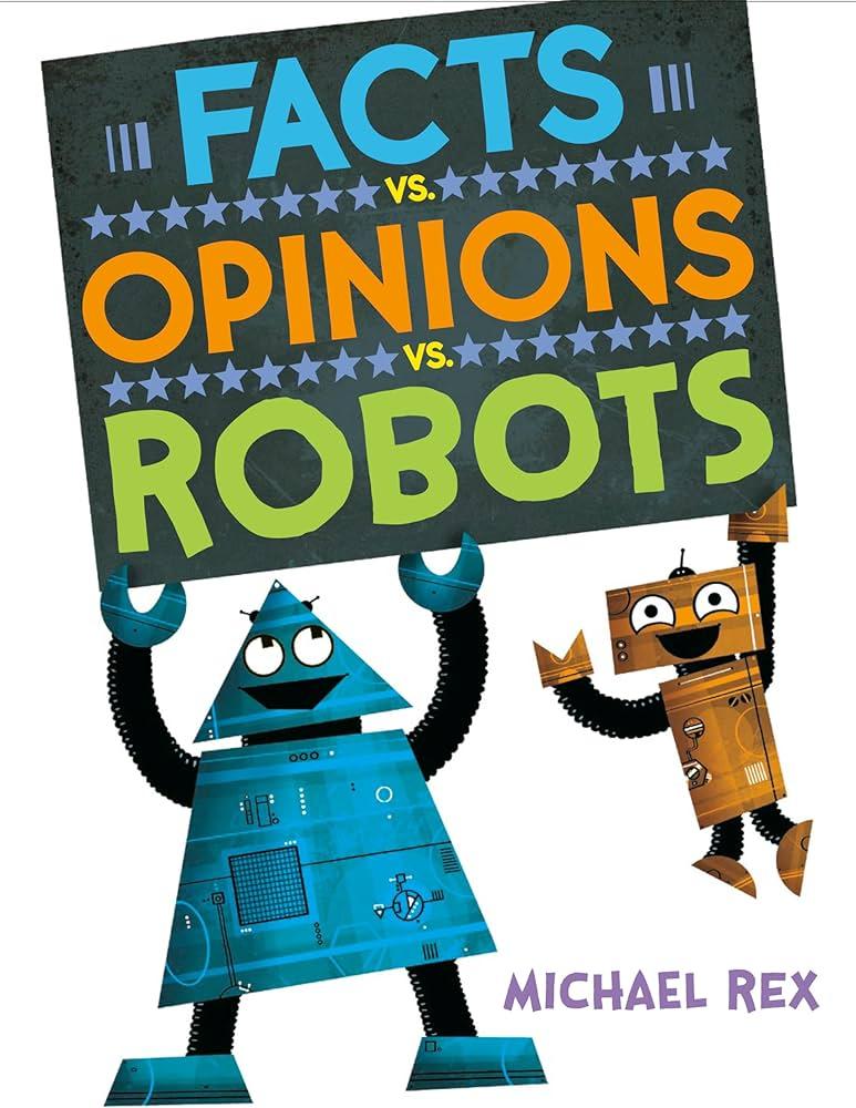 Picture of the book cover of Facts vs. Opinions vs. Robots