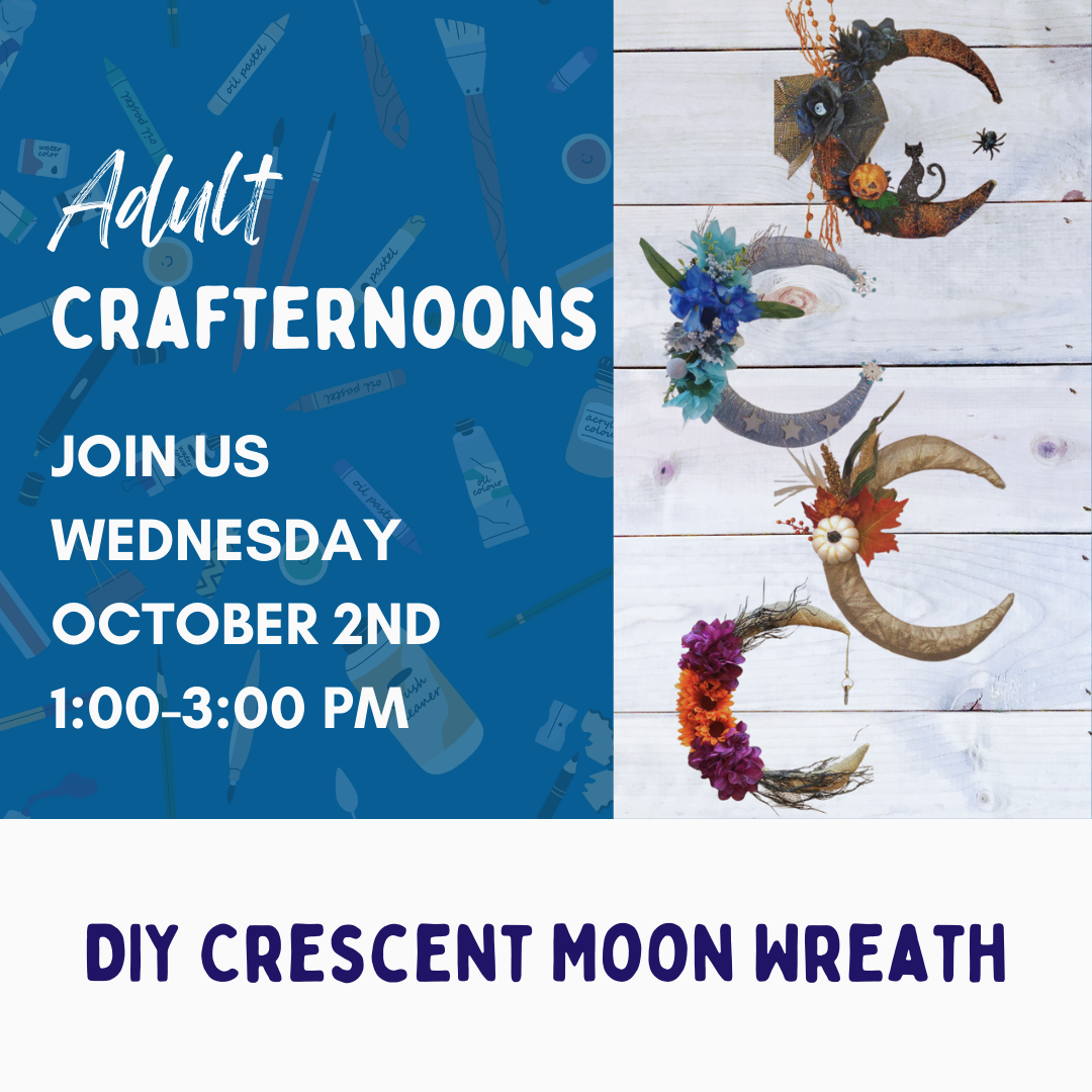 Adult Crafternoons: DIY Crescent Moon Wreath Wednesday October 2nd 1-3PM