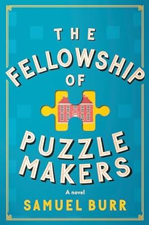 The Fellowship of the Puzzlemakers By, Burr Samuel