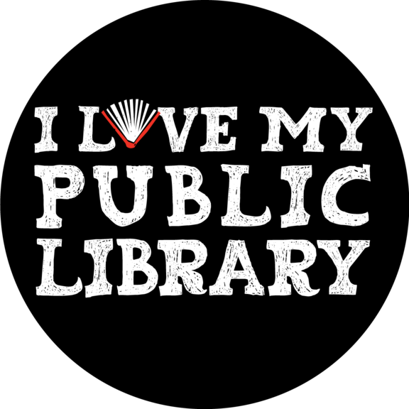 Picture of a button that says "I Love My Public Library"