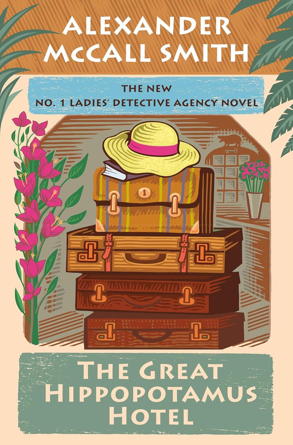 The Hippopotamus Hotel by, Alexander McCall Smith