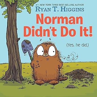 Picture of the book, "Norman Didn't Do It! (Yes, He Did.) by Ryan T. Higgins